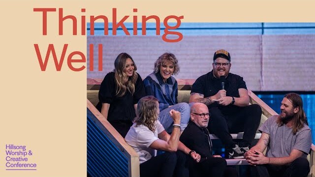 Thinking Well Panel | Hillsong Worship & Creative Conference 2019