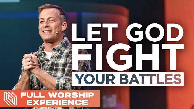 Let God Fight Your Battles // Josh Howerton // FULL Worship Experience