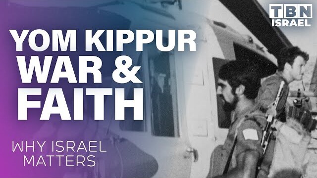 An Israeli Soldier's Faith on the Yom Kippur Battlefield | Why Israel Matters | TBN Israel
