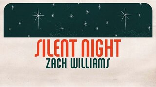 Zach Williams - Silent Night (Official Lyric Video)