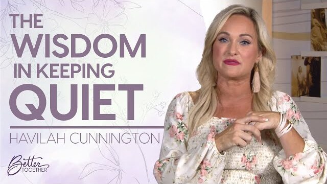 Havilah Cunnington: How to Honor Our Loved Ones With Our Silence | Better Together on TBN