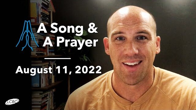 A Song & A Prayer - August 11, 2022