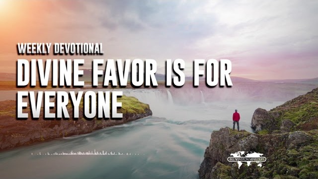 Divine Favor Is for Everyone