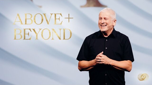 ABOVE + BEYOND - Louie Giglio