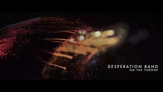 Desperation Band - On The Throne (Official Lyric Video)