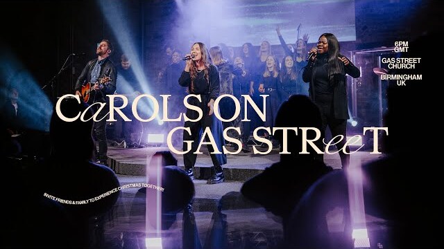 Carols On Gas Street | Gas Street Church