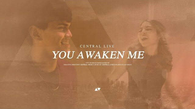 You Awaken Me (Reimagined) | Central Live