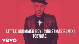 TobyMac - Little Drummer Boy (Christmas Remix/Audio)