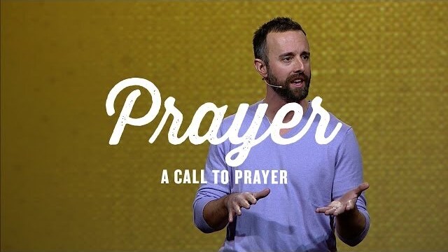 Prayer (Part 1) - A Call to Prayer