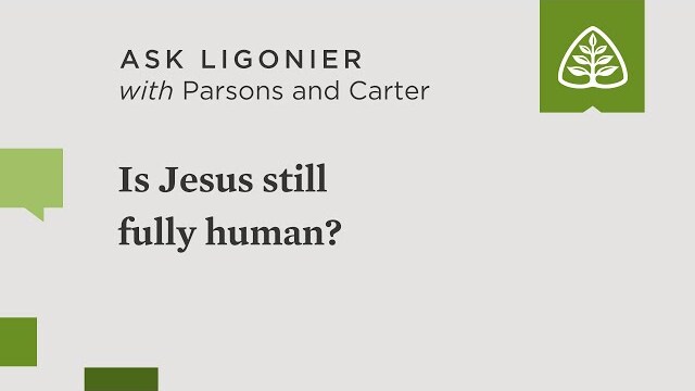 Is Jesus still fully human?