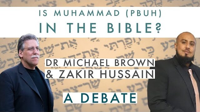 Dr. Brown Debates Zakir Hussain: Is Muhammad Prophesied in the Bible?