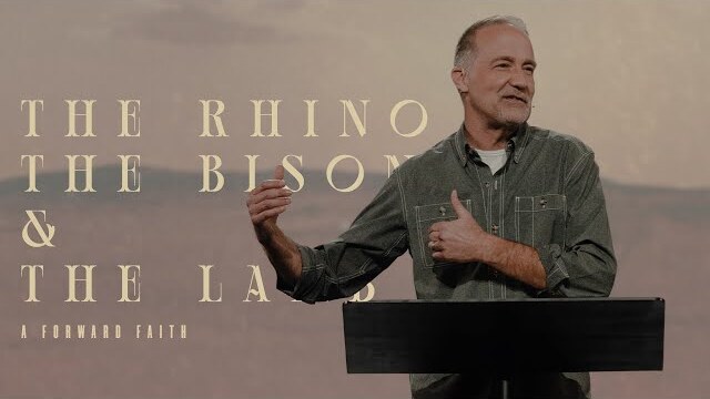 The Rhino, The Bison, and The Lamb // Week 1 - The Rhino // Dave Stone