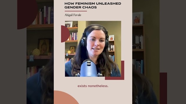 How Feminism Unleashed Gender Chaos | Abigail Favale on Upstream