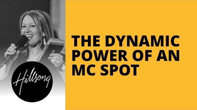 The Dynamic Power Of An MC Spot | Hillsong Leadership Network