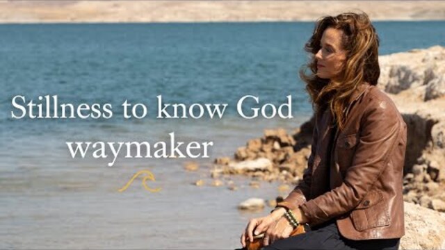 WayMaker - Session 1: Stillness to Know God | Bible Study by Ann Voskamp