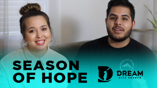 Season of Hope | Dream City Church • Phoenix