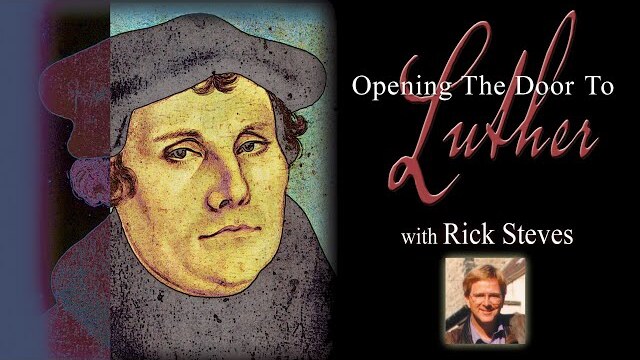 Opening the Door to Luther (2007) | Full Movie | Rick Steves