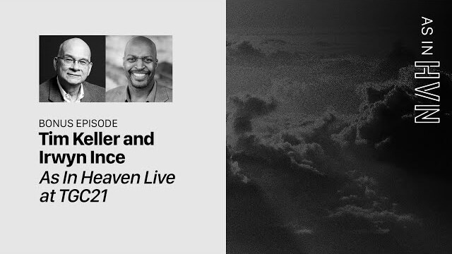 As In Heaven | A Biblical Theology of Race and Justice | Live at TGC21