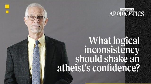 What Logical Inconsistency Should Shake an Atheist’s Confidence?