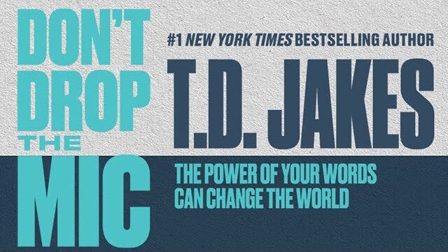 T.D. Jakes shares the inspiration behind his new book, “Don’t Drop The Mic!”