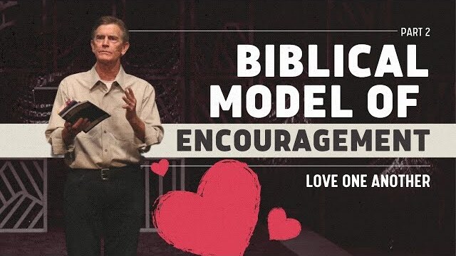 Love One Another Series: Biblical Model of Encouragement, Part 2 | Chip Ingram
