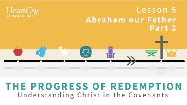 Lesson 5 - Abraham Our Father Part 2