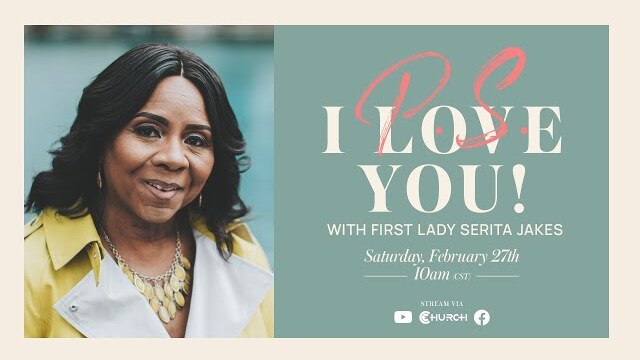 P.S. I Love You - First Lady Serita Jakes