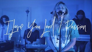 I Love You Lord / Passion (Acoustic) - Hillsong Young & Free