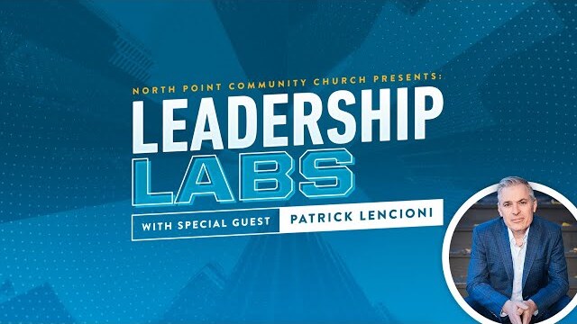 Leadership Labs | Patrick Lencioni | How to Find Energy and Joy in Work