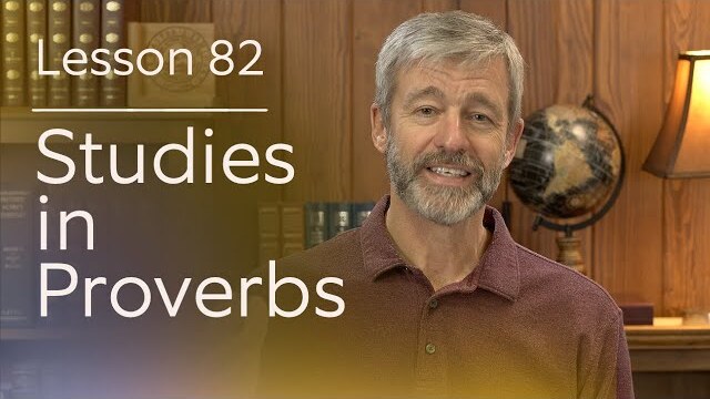 Studies in Proverbs: Lesson 82 | Paul Washer