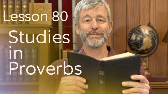 Studies in Proverbs: Lesson 80 | Paul Washer