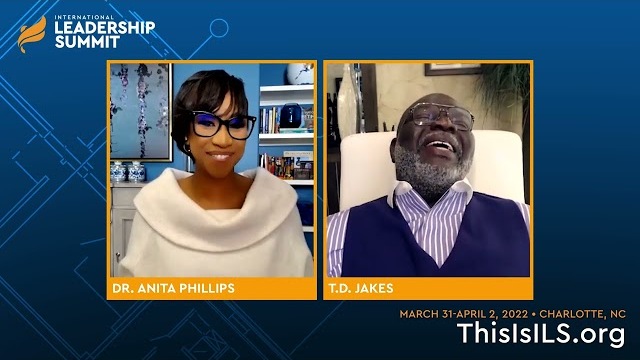 T.D. Jakes & Dr. Anita Phillips discuss the upcoming 2022 International Leadership Summit!