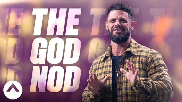The God Nod | Pastor Steven Furtick | Elevation Church