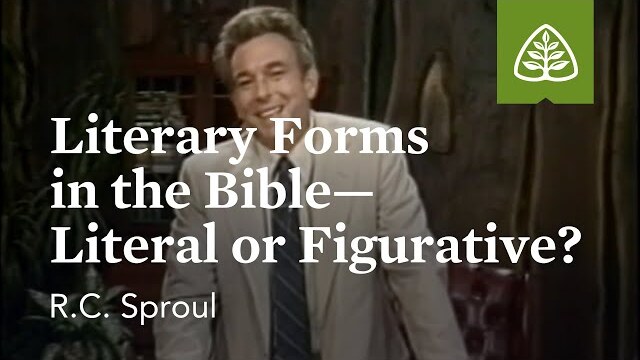 Literary Forms in the Bible—Literal or Figurative?: Knowing Scripture with R.C. Sproul