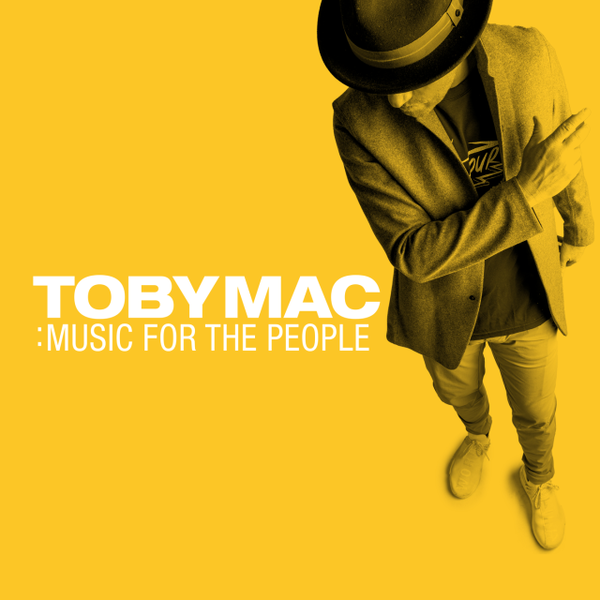 Music for the People | TobyMac