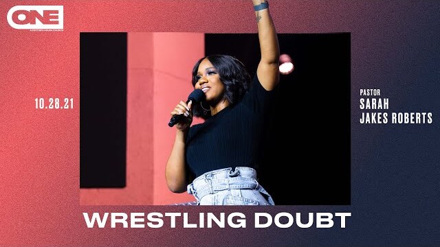 Wrestling Doubt - Sarah Jakes Roberts