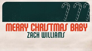 Zach Williams - Merry Christmas Baby (Official Lyric Video)