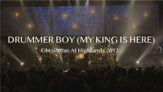 Drummer Boy (My King Is Here) | 10 Days of Christmas Countdown | Highlands Worship