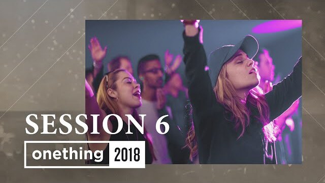 Onething 2018 - Session 6