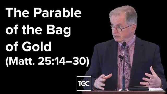 Don Carson | The Parable of The Bag of Gold