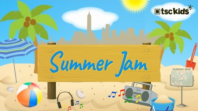 Episode 11 |  Welcome Back TSC KIDS |  Summer Jam  |  TSC Kids