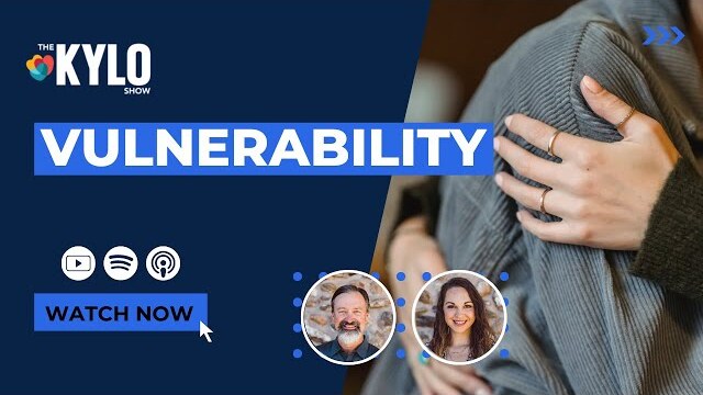 The KYLO Show: Personal Growth- Vulnerability
