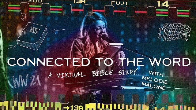 CONNECTED TO THE WORD: A Virtual Bible Study feat. Melodie Malone // WINTER WKND 21