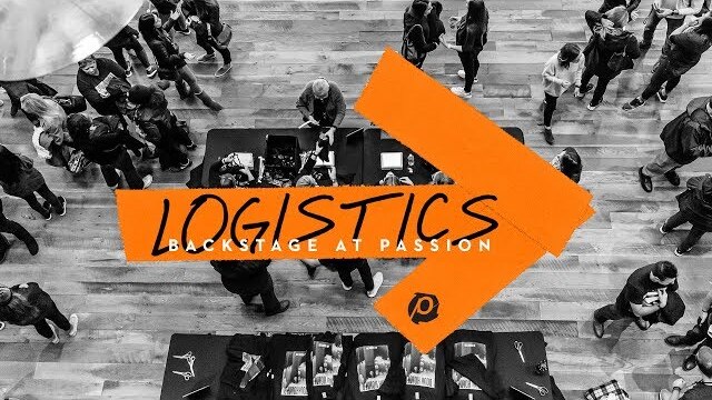Logistics: Backstage at Passion 2019 Ep. 10