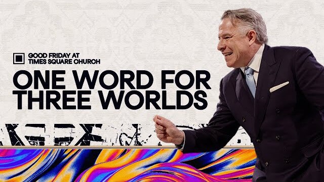 Good Friday 2024 | 1 Word for 3 Worlds I Pastor Tim Dilena
