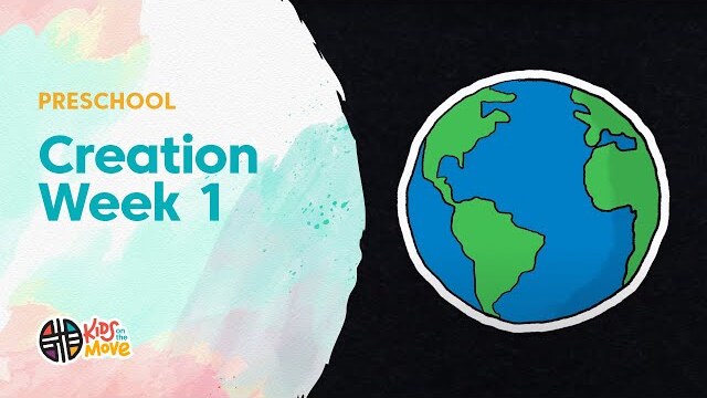 CREATION WEEK 1 - PRESCHOOL LESSON | Kids on the Move