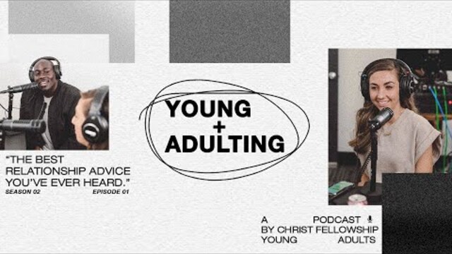 Young + Adulting | "The Best Relationship Advice You've Ever Heard" Q+A Part 1 | VIDEO PODCAST