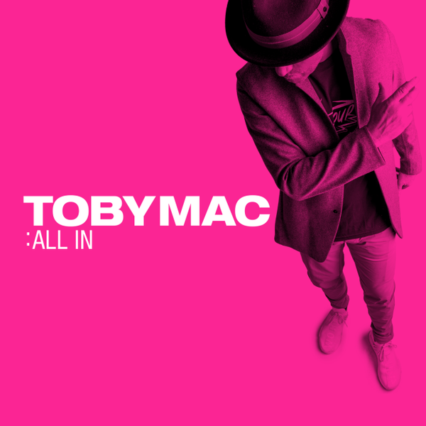 All In | TobyMac