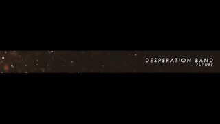 Desperation Band  - "Future" (OFFICIAL LYRIC VIDEO)
