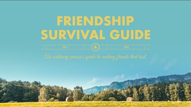 Foundation Of Friendship | Friendship Survival Guide - Week 1